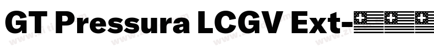 GT Pressura LCGV Ext字体转换 GT Pressura LCGV Ext字体转换